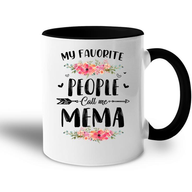 My Favorite People Call Me Mema Floral Mothers Day Gift Gift For Womens Accent Mug