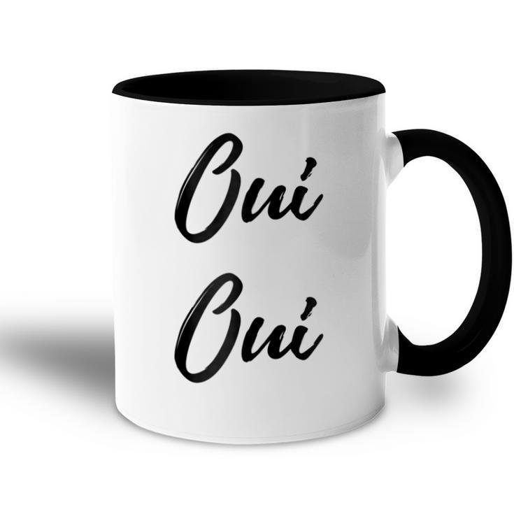 Oui Oui French  Cute Chic Graphic Gift For Womens Accent Mug