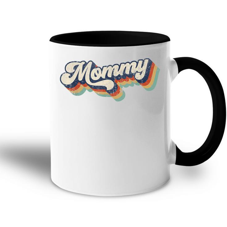 Retro Cute Mommy For Mom Best Mom Ever Mothers Day Accent Mug