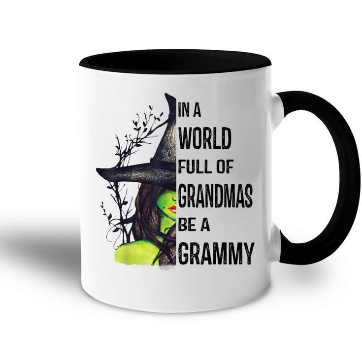 Witch In A World Full Of Grandmas Be A Grammy Halloween Gift Accent Mug