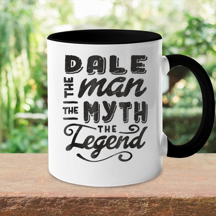 Dale The Man Myth Legend Gift Ideas Mens Name Accent Mug