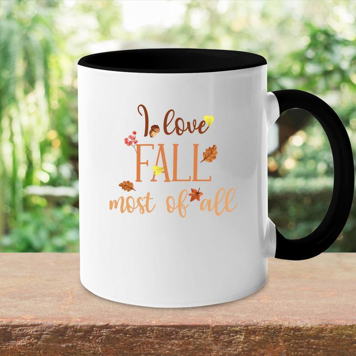 I Love Fall Most Of All Funny Autumn Accent Mug