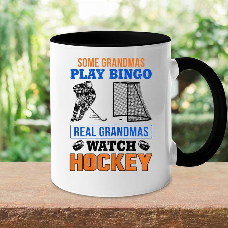 Some Grandmas Play Bingo Real Grandmas Watch Hockey Gift Gift For Womens Accent Mug
