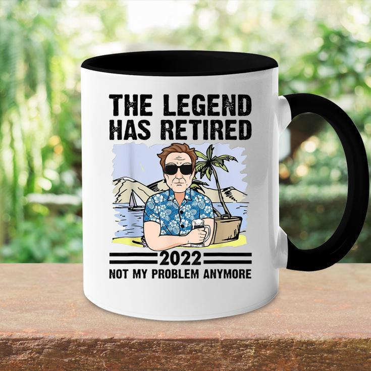 The Legend Has Retired Not My Problem Anymore Retirement Gift For Mens Accent Mug