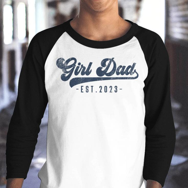 Mens Girl Dad Est 2023 Girl Dad To Be Gifts New Daddy Youth Raglan Shirt