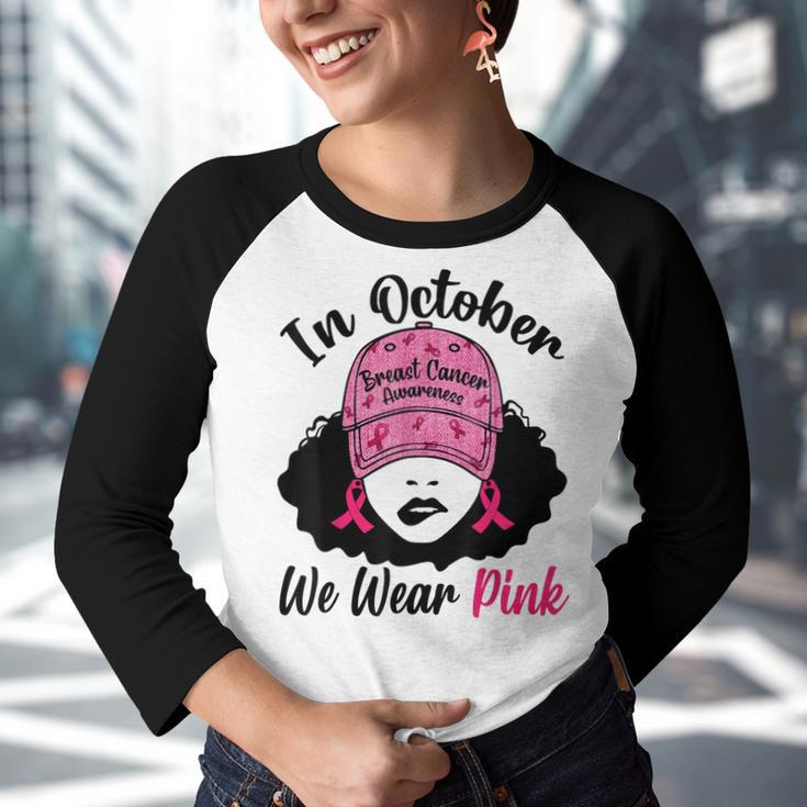 In October We Wear Pink Black Girl Breast Cancer Awareness Youth Raglan Shirt