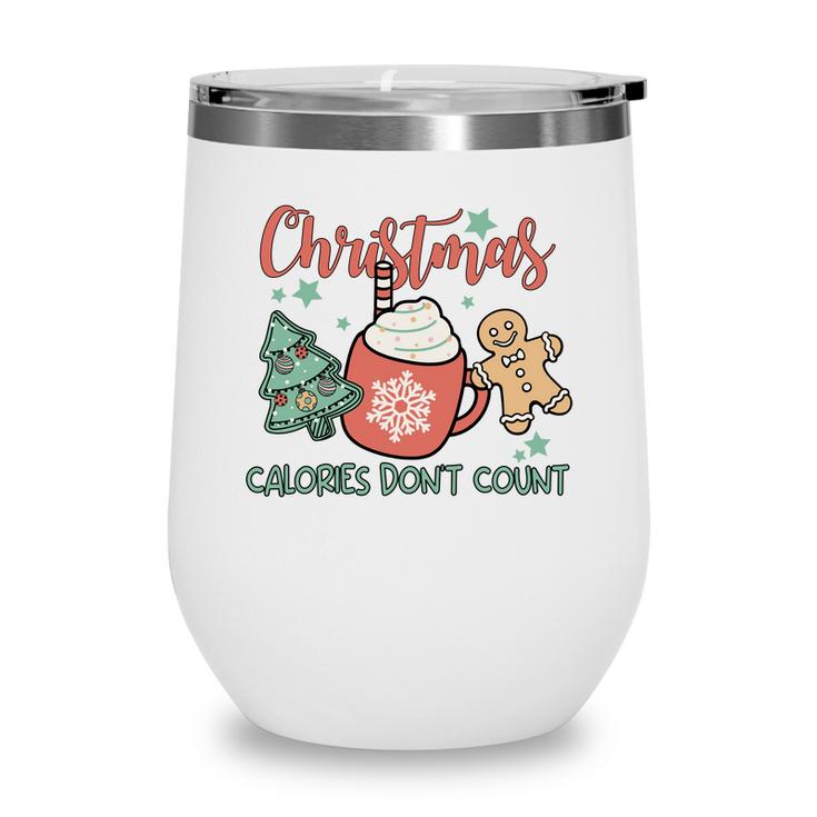 Christmas Calories Do Not Count Funny Christmas Wine Tumbler