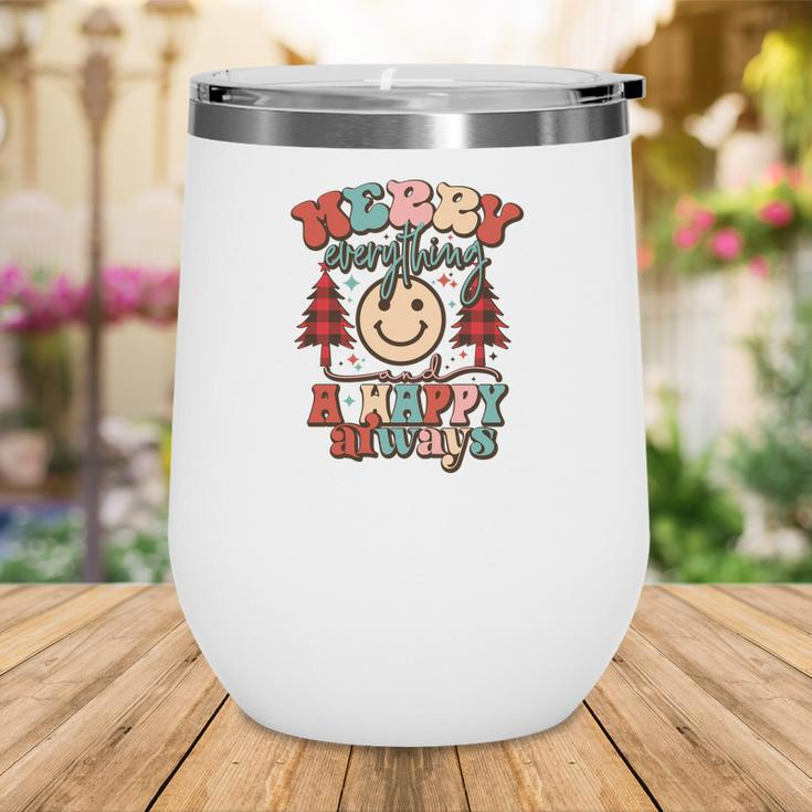 Christmas Merry Everything And A Happy Always Wine Tumbler