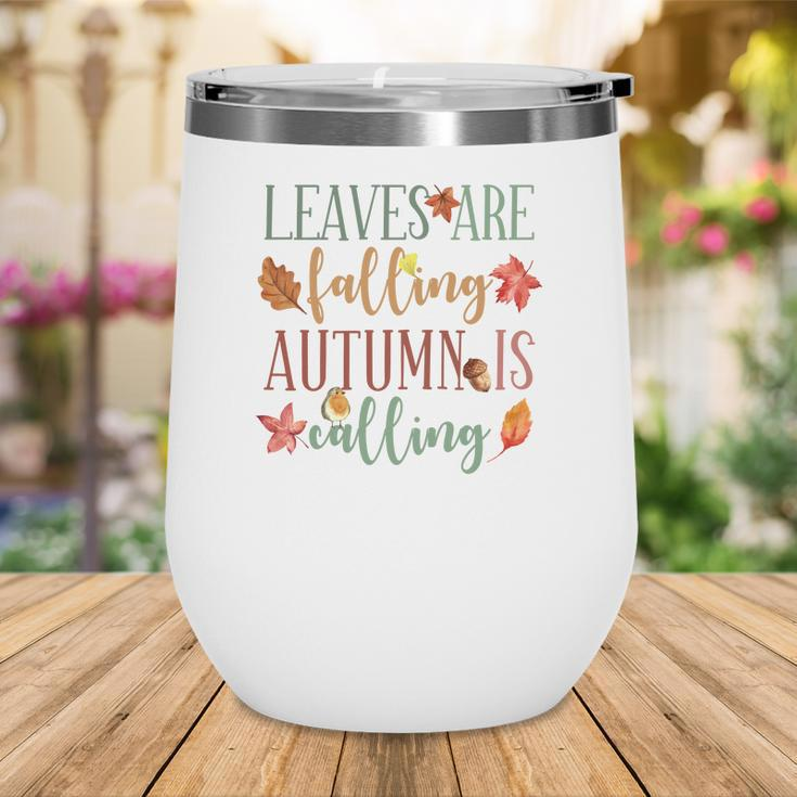 Fall Leaves Are Falling Autumn Is Calling Wine Tumbler