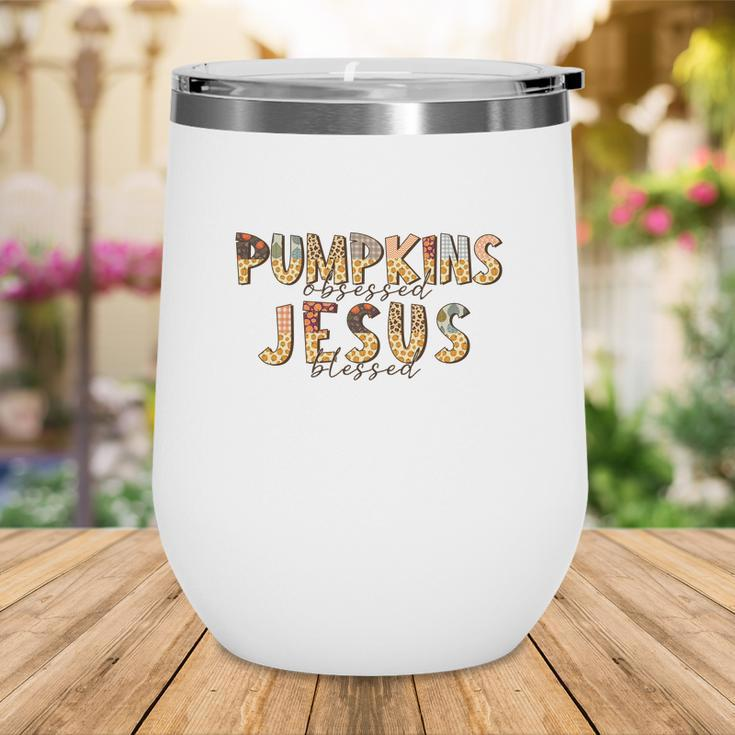 Fall Pumpkin Obsessed And Jesus Blessed Christian Autumn Gifts Wine Tumbler