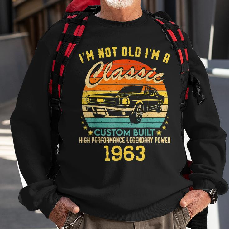 60 Years Old Gifts Im Not Old Im A Classic 1963 60Th Bday Sweatshirt Gifts for Old Men