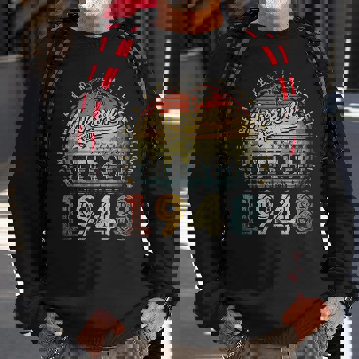 75 Year Old Awesome Since March 1948 75Th Birthday Sweatshirt Gifts for Old Men 75 Year Old Awesome Since March 1948 75Th Birthday Sweatshirt Gifts for Old Men