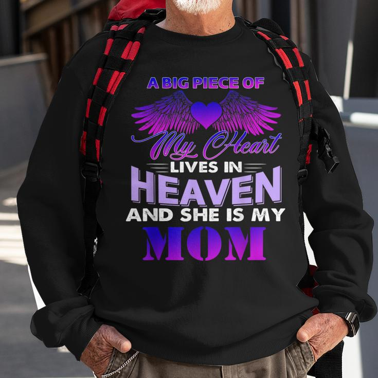 A Big Piece Of My Heart Lives In Heaven And She Is My Mom Sweatshirt Gifts for Old Men