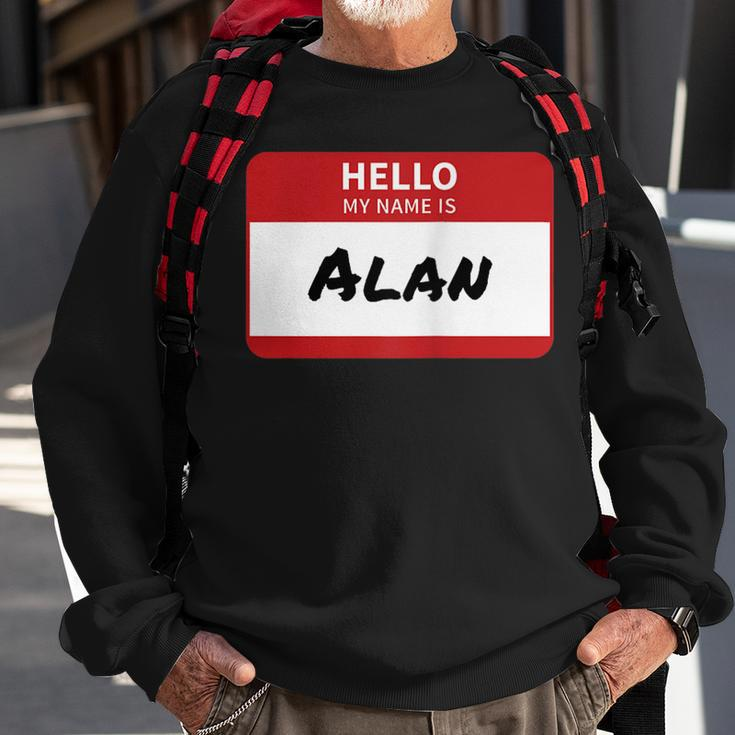 Alan Name Tag Hello My Name Is Sticker Men Women Sweatshirt Graphic Print Unisex Gifts for Old Men