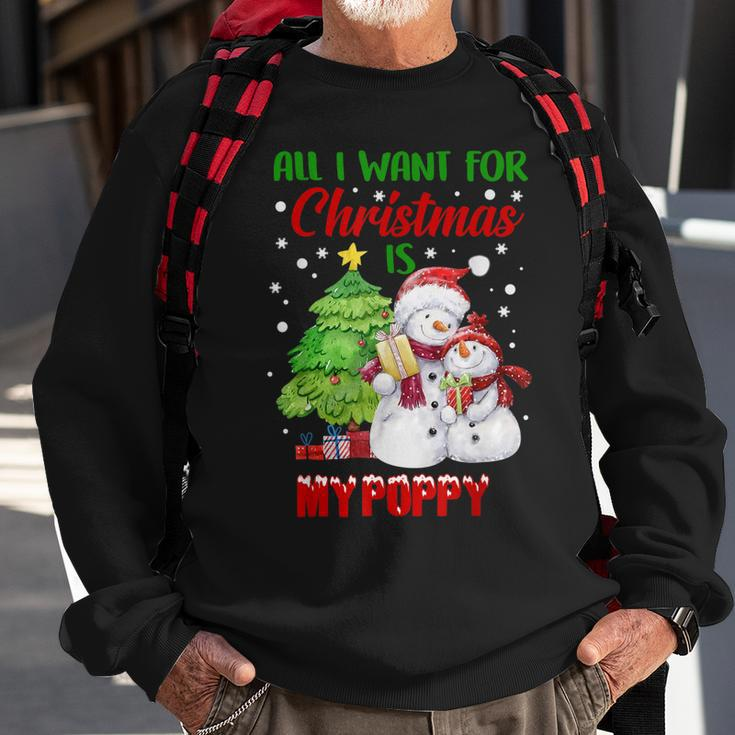 All I Want For Christmas Is My Poppy Snowman Christmas Men Women Sweatshirt Graphic Print Unisex Gifts for Old Men