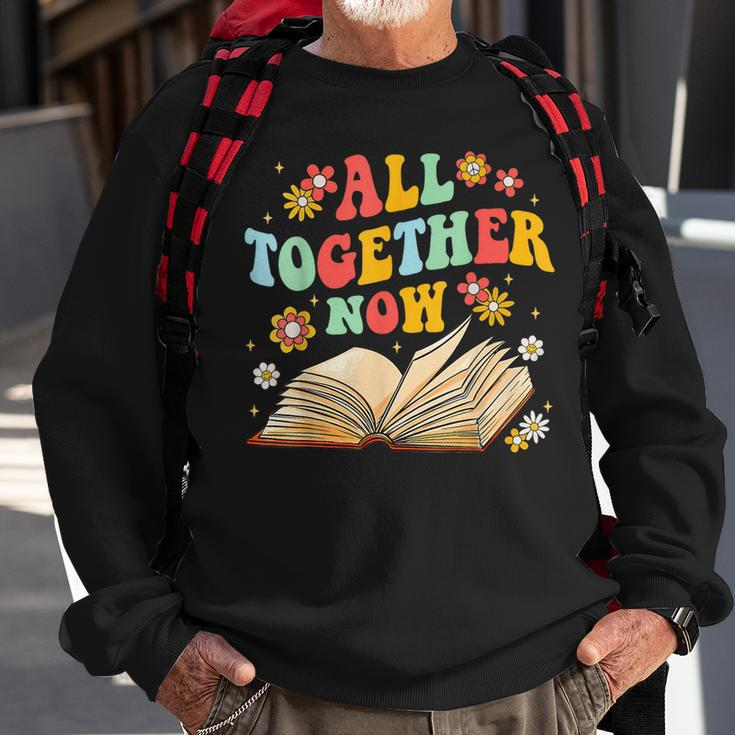 All Together Now Summer Reading Program 2023 Book Groovy Sweatshirt Gifts for Old Men