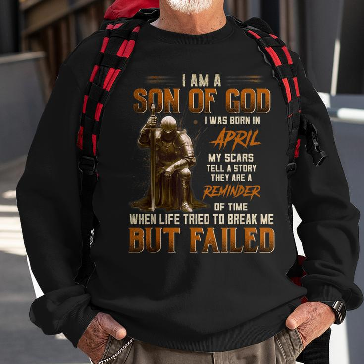 April Son Of God My Scars Tell A Story Reminder Of Time Gift For Mens Sweatshirt Gifts for Old Men