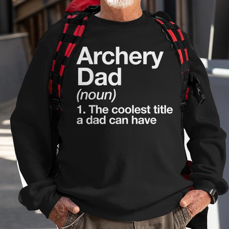 Archery Dad Definition Funny Sports Sweatshirt Gifts for Old Men