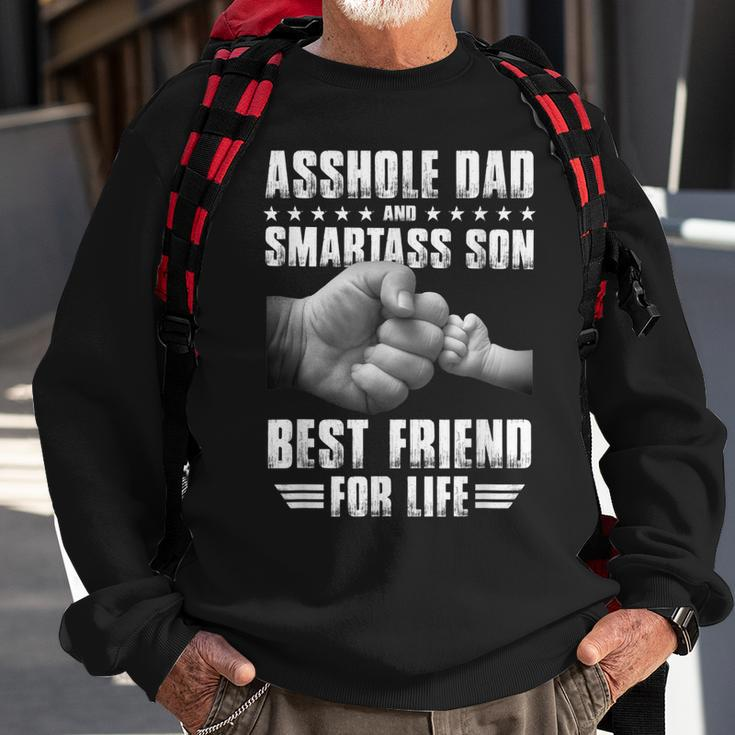 Asshole Dad And Smartass Son Best Friend For Life Funny Gift Sweatshirt Gifts for Old Men