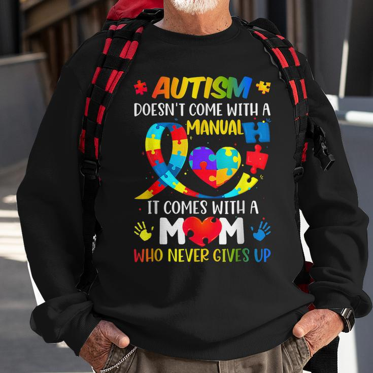 Autism Mom Doesnt Come With A Manual Women Autism Awareness Sweatshirt Gifts for Old Men