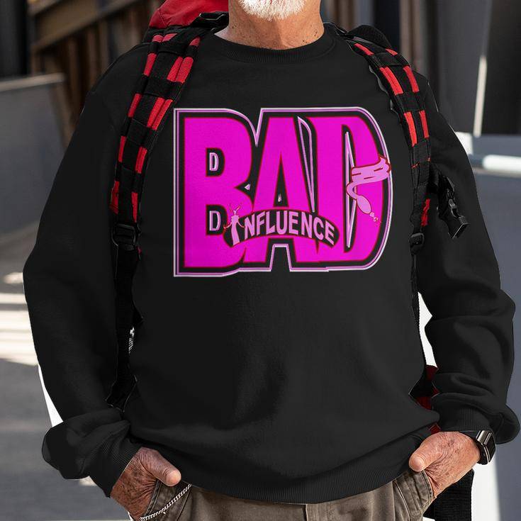 Bad Influence Sassy Wear Sweatshirt Gifts for Old Men