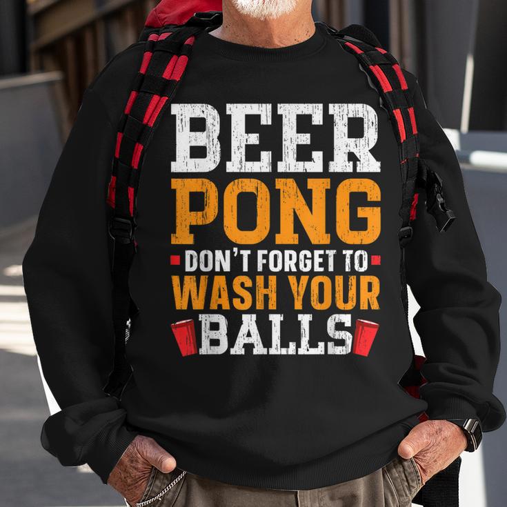 Beer Pong Dont Forget To Wash Your Balls Biertrinker Sweatshirt Geschenke für alte Männer