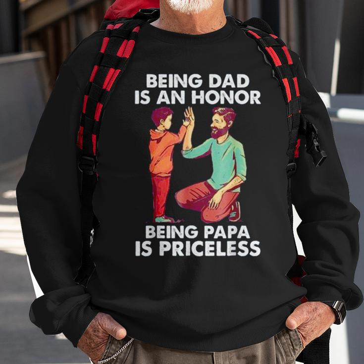 Being Dad Is An Honor Being Papa Is Priceless Father’S Day Sweatshirt Gifts for Old Men