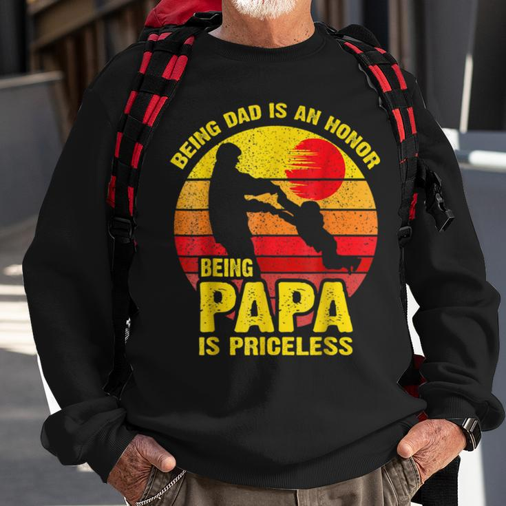 Being Dad Is An Honor Being Papa Is Priceless V4 Sweatshirt Gifts for Old Men