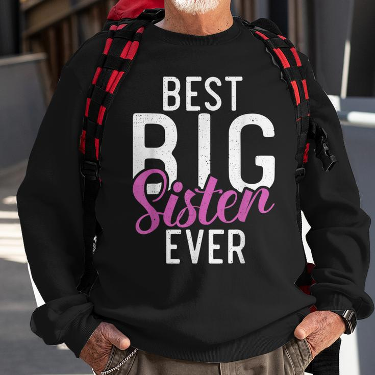 Best Big Sister Ever Proud Big Sister Sweatshirt Gifts for Old Men