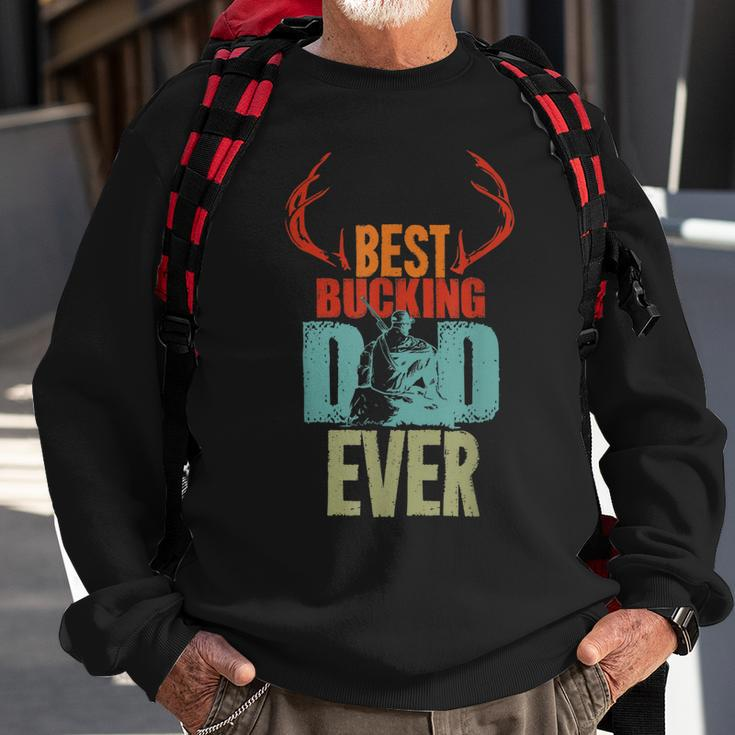 Best Bucking Dad Ever Hunting Gift For Deer Hunter Gift For Mens Sweatshirt Gifts for Old Men