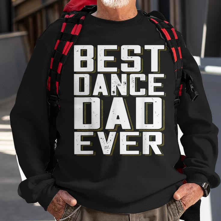 Best Dance Dad Ever Funny Fathers Day For DaddySweatshirt Gifts for Old Men