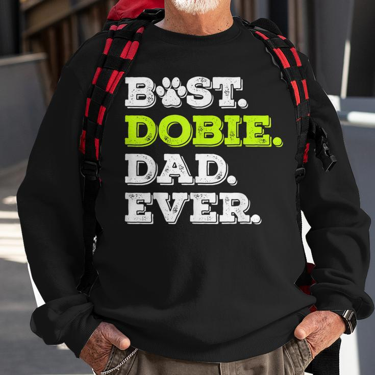 Best Dobie Dad Ever Doberman Pinscher Dog Lover Gift Gift For Mens Sweatshirt Gifts for Old Men