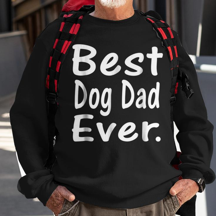Best Dog Dad Ever Cute Puppy Owner Lover Sweatshirt Gifts for Old Men