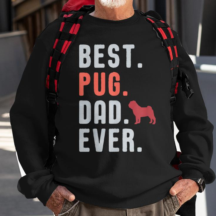 Best Pug Dad Ever Fathers Day Dog Daddy Gift Gift For Mens Sweatshirt Gifts for Old Men