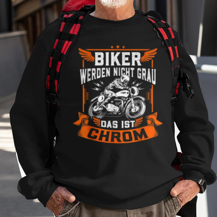 Biker Werden Nicht Grau Das Ist Chrom Motorrad Ironie Sweatshirt Geschenke für alte Männer