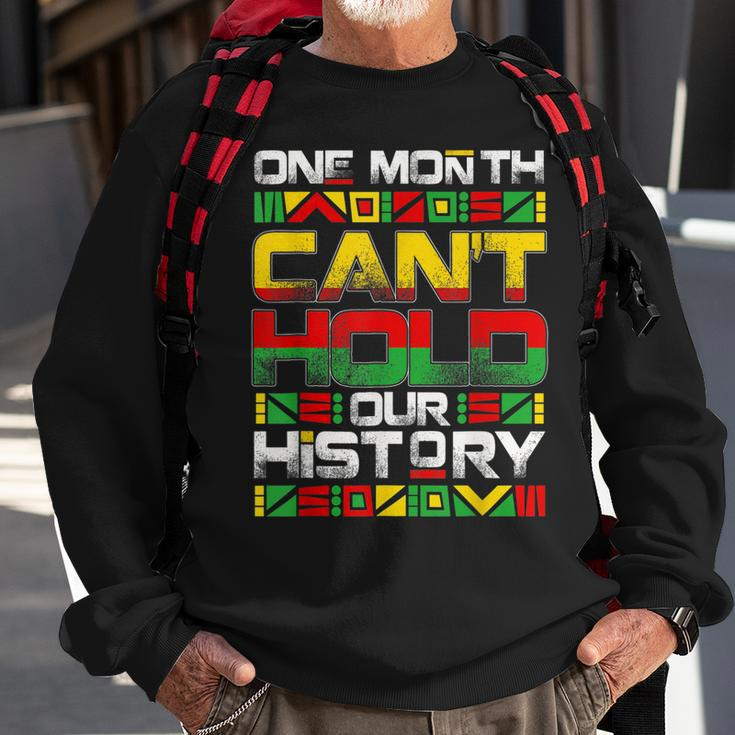 Black History Month One Month Cant Hold Our History African Men Women Sweatshirt Graphic Print Unisex Gifts for Old Men