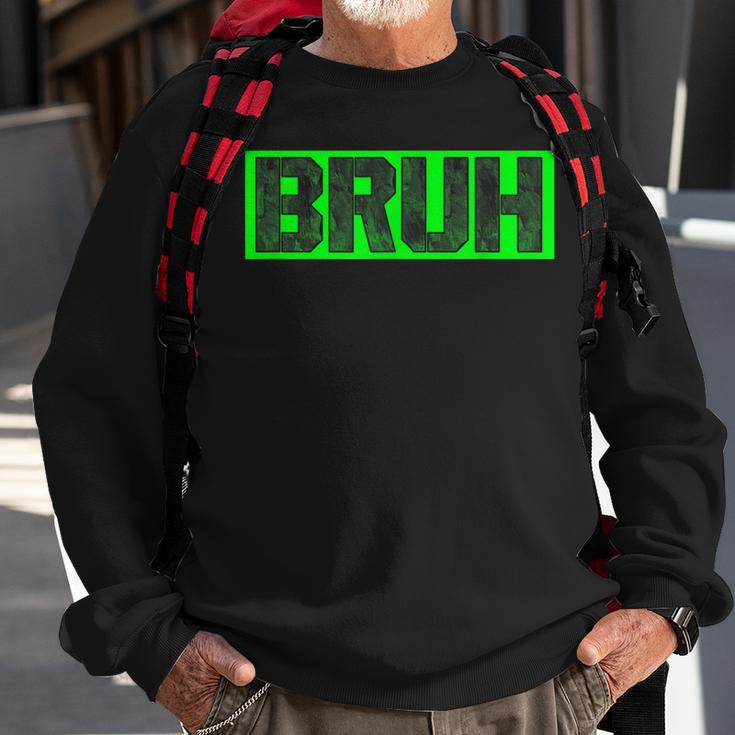 Bruh Gamer Slang Meme Design Funny Saying Bruh Gamers Sweatshirt Gifts for Old Men