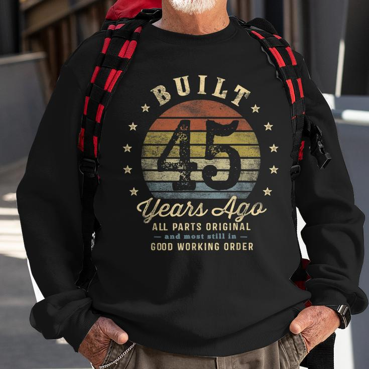 Built 45 Years Ago - All Parts Original Gifts 45Th Birthday Sweatshirt Gifts for Old Men
