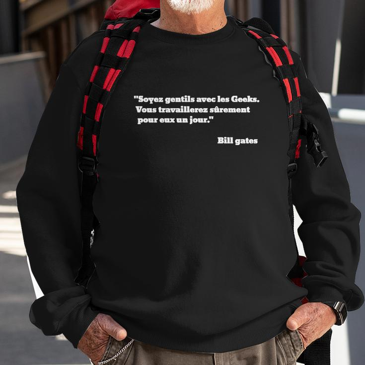 Citation Bill Gates Soyez Gentils Sweatshirt Geschenke für alte Männer