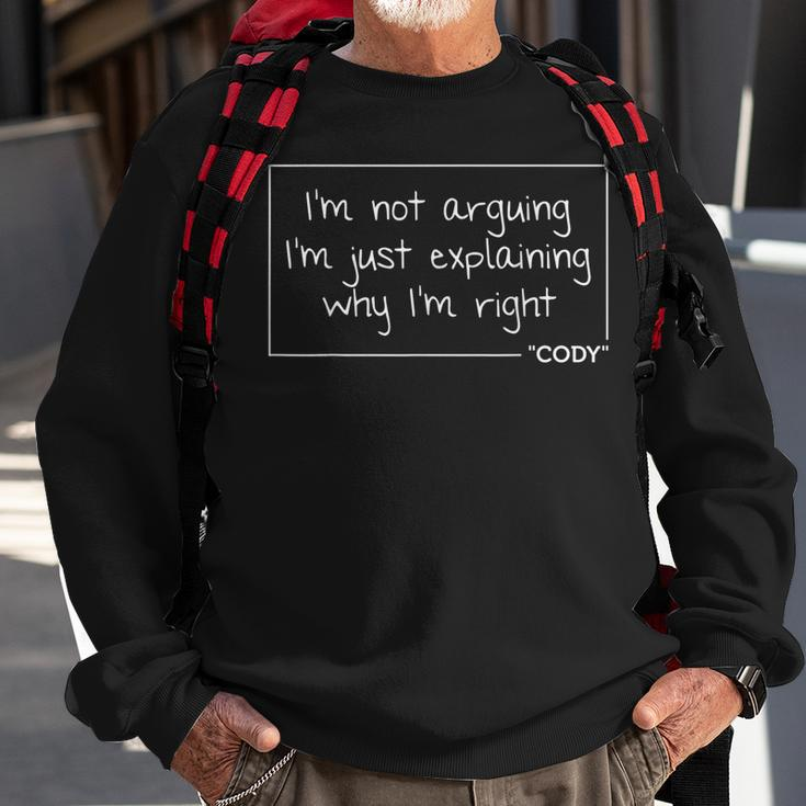 Cody Quote Funny Birthday Personalized Name Gift Idea Sweatshirt Gifts for Old Men