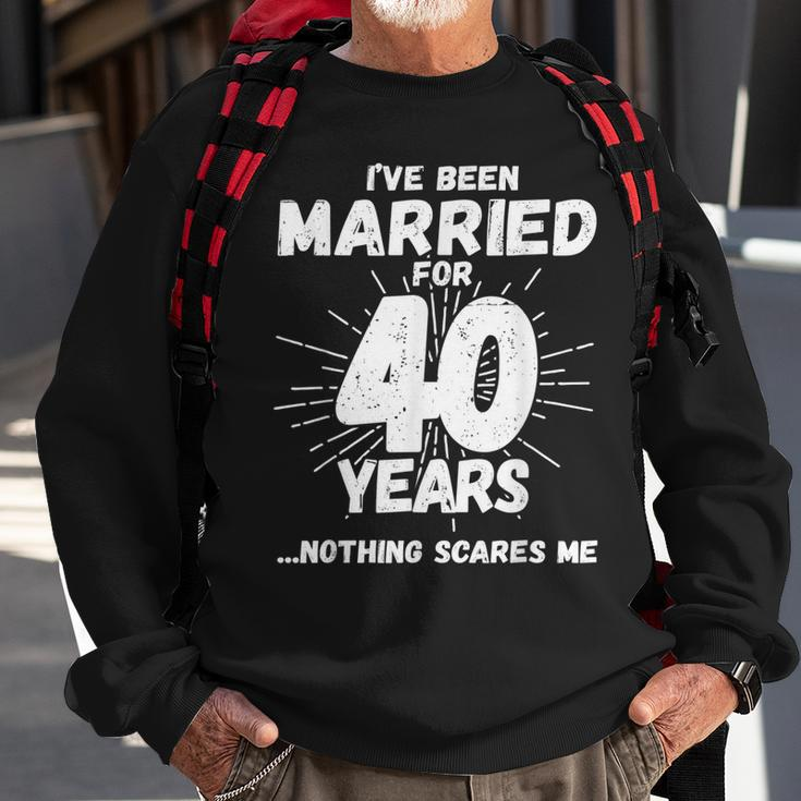 Couples Married 40 Years - Funny 40Th Wedding Anniversary Sweatshirt Gifts for Old Men