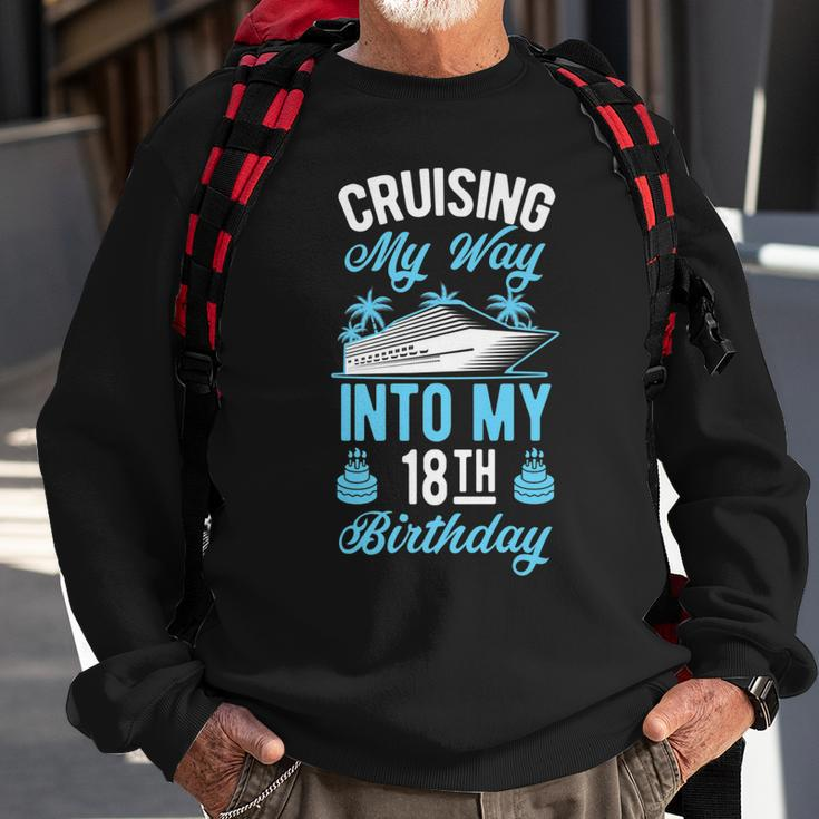 Cruising My Way Into My 18Th Birthday Party Supply Vacation Sweatshirt Gifts for Old Men