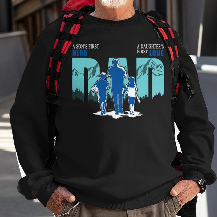 Dad A Son’S First Hero A Daughter’S First Love Sweatshirt Gifts for Old Men