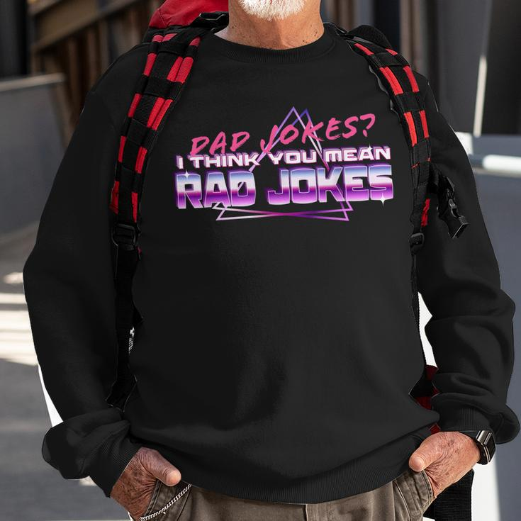 Dad Jokes I Think You Mean Rad Jokes Funny Best Dad Gifts Gift For Mens Sweatshirt Gifts for Old Men
