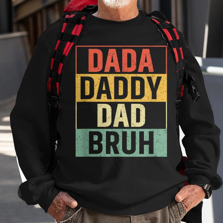 Dada Daddy Dad Bruh Funny Fathers Day Gag Gift 2023 Sweatshirt Gifts for Old Men