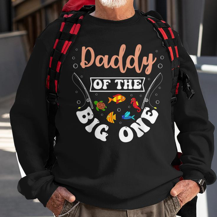Daddy Of The Big One Fishing Birthday Party Bday Celebration Sweatshirt Gifts for Old Men