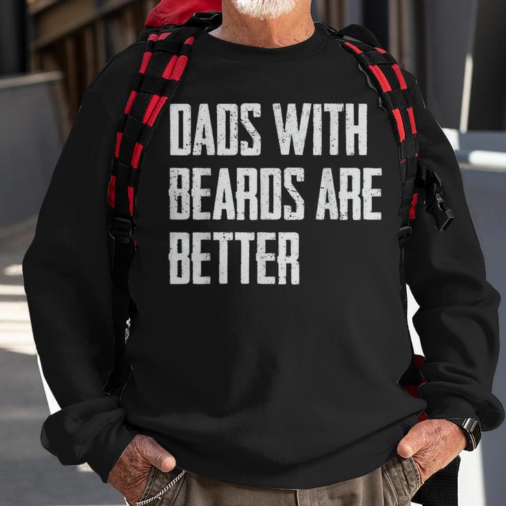 Dads With Beards Are Better Dad Gifts For Men Fathers Day Sweatshirt Gifts for Old Men