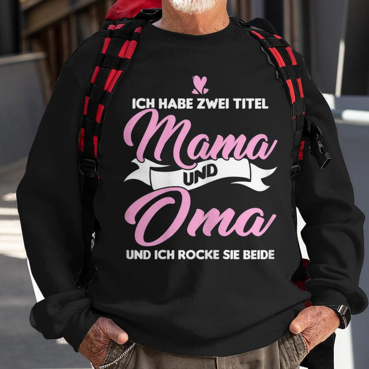 Damen Ich Habe Zwei Titel Mama Und Oma Mama Oma Sweatshirt Geschenke für alte Männer