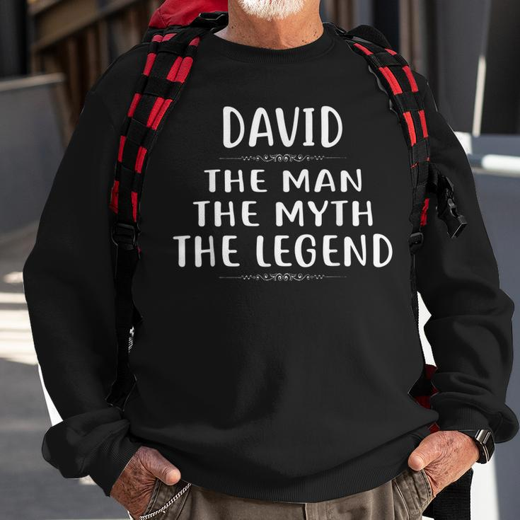 David The Man The Myth The Legend First Name Sweatshirt Gifts for Old Men