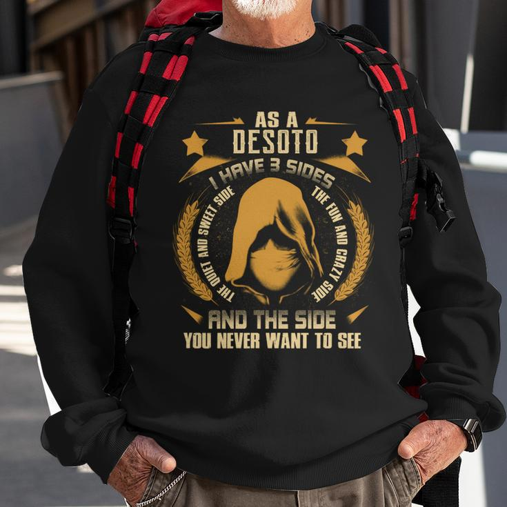 Desoto- I Have 3 Sides You Never Want To See Sweatshirt Gifts for Old Men